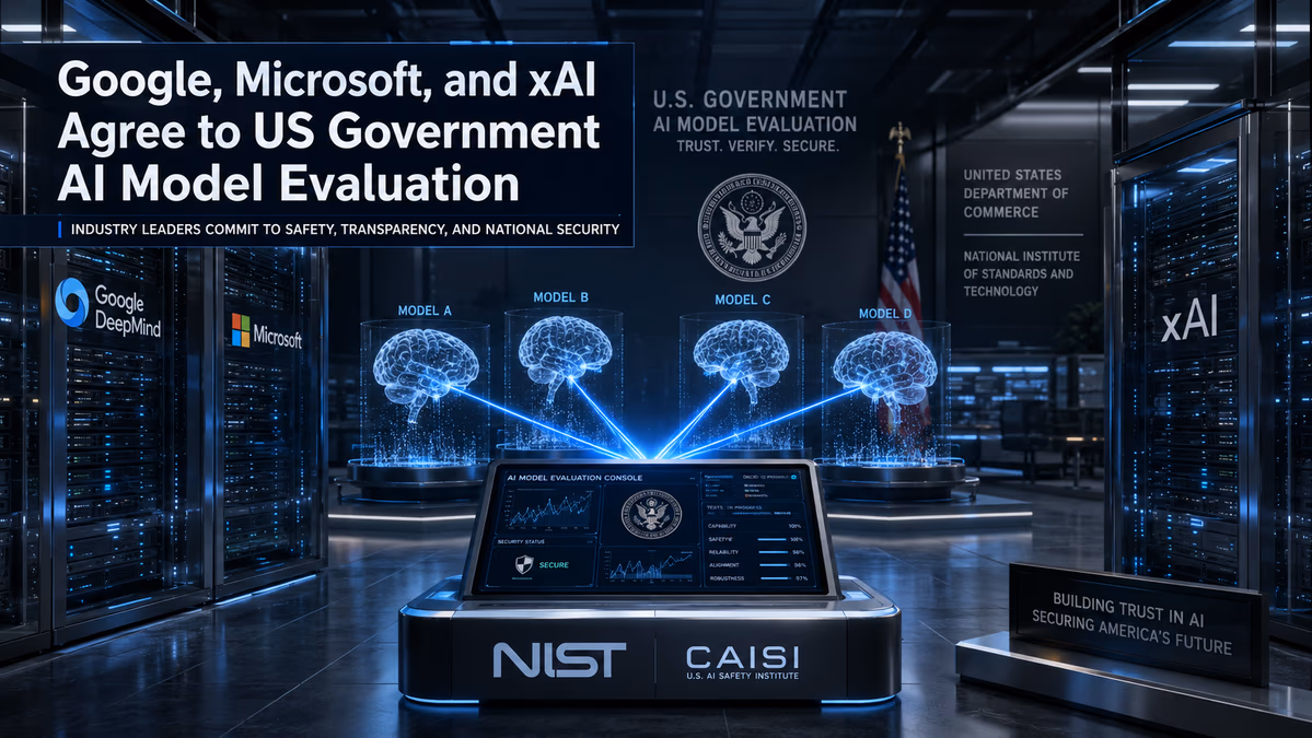 Google, Microsoft, and xAI Join US Government Effort to Pre-Screen Frontier AI Models