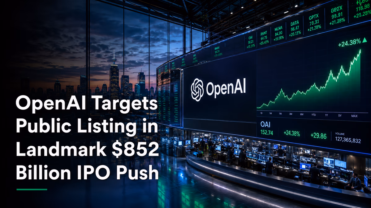 OpenAI Targets Public Listing in Landmark $852 Billion IPO Push